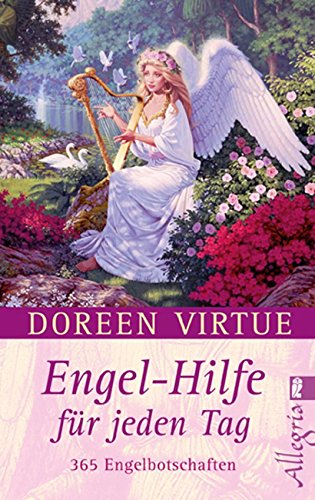 Engel-Hilfe für jeden Tag: 365 Engelbotschaften von Ullstein Taschenbuchvlg.